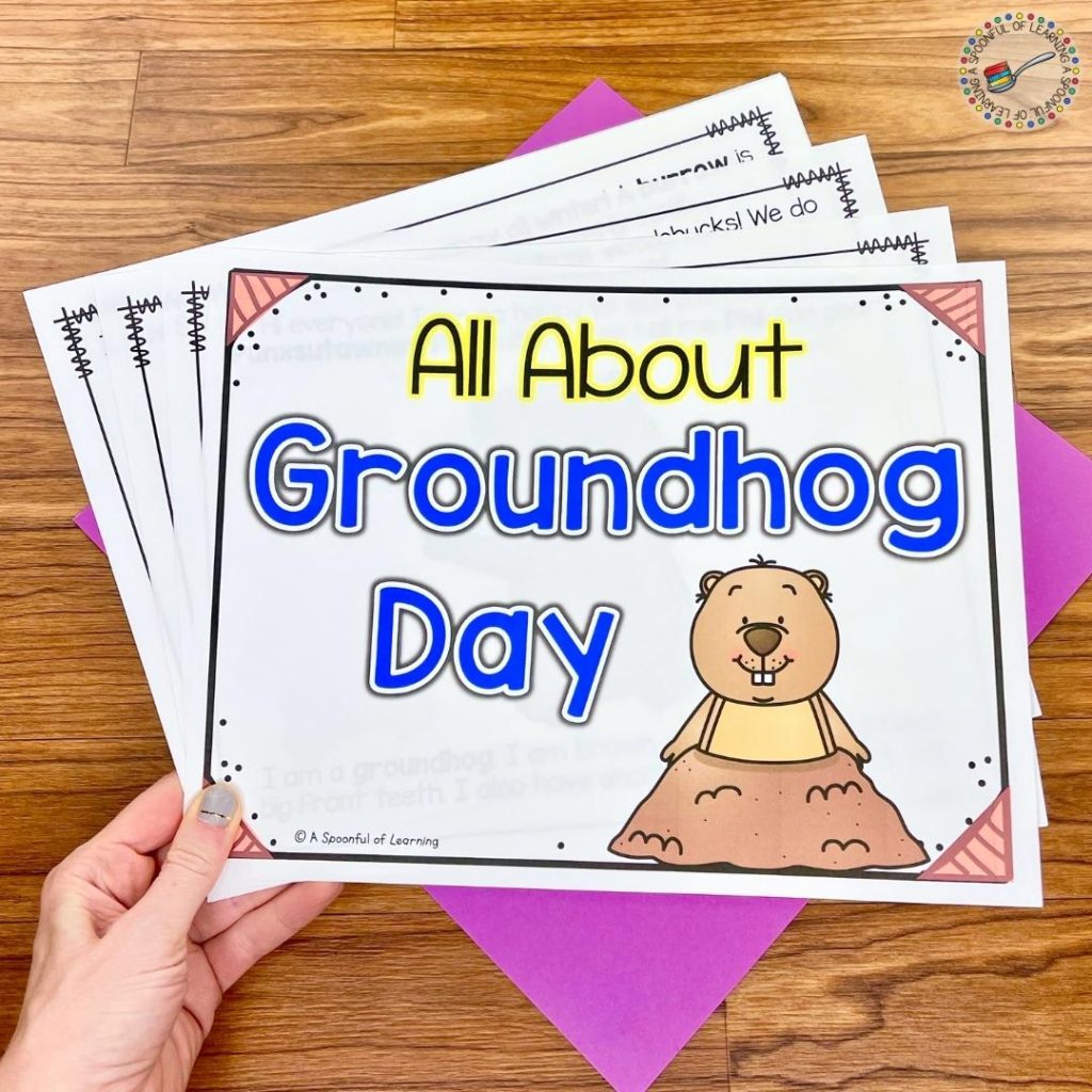 A kid-friendly Groundhog Day book for the teacher to read to the class. This is the cover of the Groundhog Day Book.