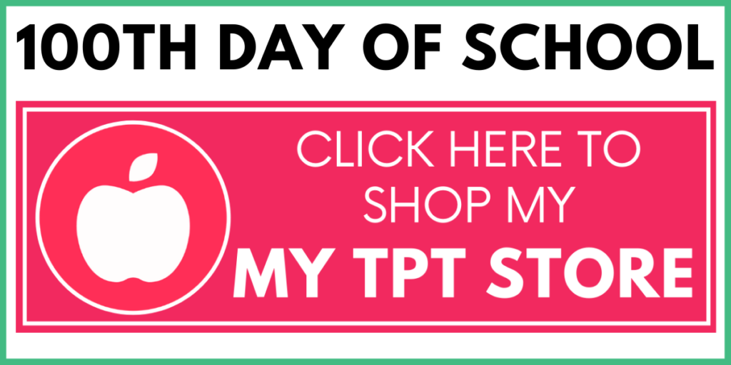 100th Day of School - Click Here to Shop My TPT Store