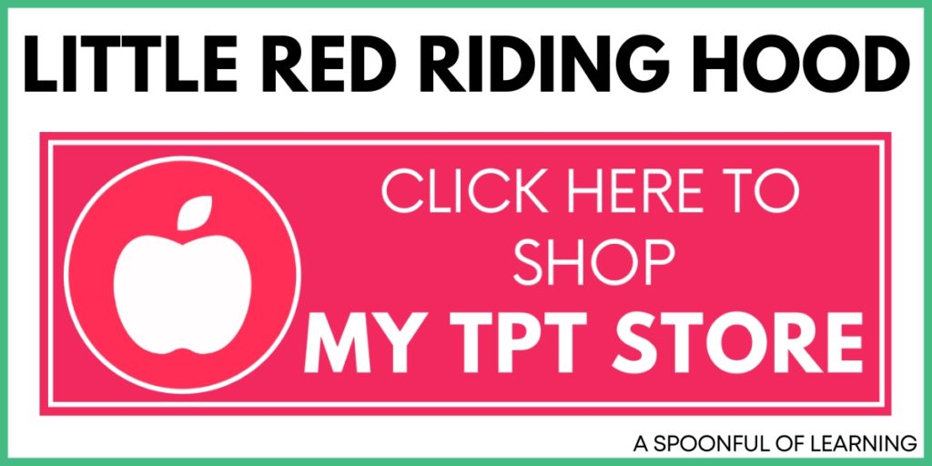 Little Red Riding Hood - Click Here to Shop My TPT Store